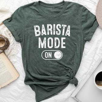 Barista Mode On Coffee Artist Latte Artist Bella Canvas T-shirt | Mazezy