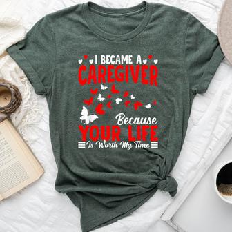 I Became A Caregiver Caregiving Nursing Caretaker Nurse Bella Canvas T-shirt - Thegiftio UK