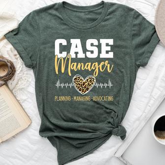 Case Management Nurse Case Manager Bella Canvas T-shirt | Mazezy