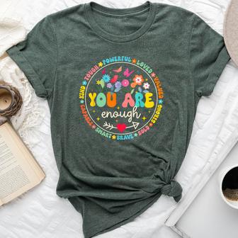 You Are Enough Floral Kind Love Peace Kindness Inspiration Bella Canvas T-shirt | Mazezy