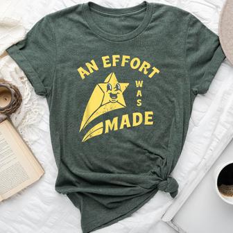 An Effort Was Made For Men Women Bella Canvas T-shirt - Thegiftio UK