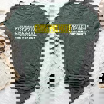 Entrepreneur For Small Business Owner Bella Canvas T-shirt | Mazezy