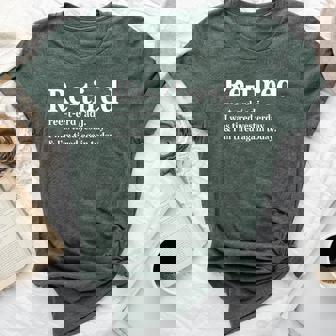 Re Tired Saying Always Exhausted Retired Men Bella Canvas T-shirt | Mazezy