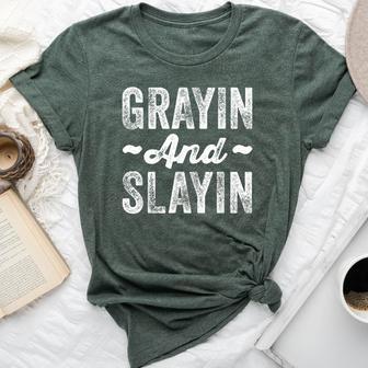 Grayin And Slayin Graying Slaying Gym Women Bella Canvas T-shirt - Thegiftio UK