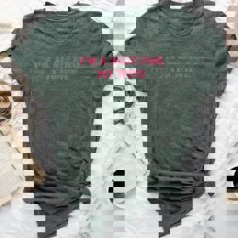 I'm A Slut For My Wife Bella Canvas T-shirt | Mazezy