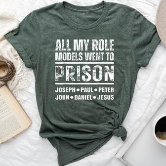 All My Role Models Went To Prison Christian Bella Canvas T-shirt - Thegiftio UK