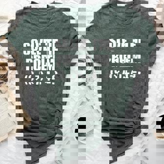 Solve The Problem 67 Meme Six Seven Elementary Math Teacher Bella Canvas T-shirt | Mazezy