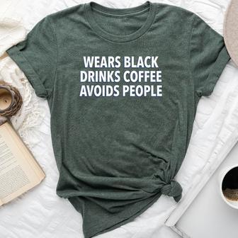 Wears Black Drinks Coffee Avoids People Saying Quote Bella Canvas T-shirt - Thegiftio UK