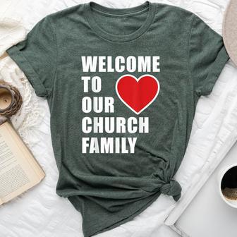 Welcome To Our Church Family – Christian Faith Staff Uniform Bella Canvas T-shirt - Thegiftio UK
