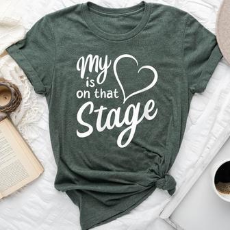 Women's My Heart Is On That Stage Dance Mom Music Dad School Play Bella Canvas T-shirt - Thegiftio UK