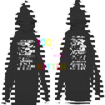 100 Days Of School You Must Be Kitten 100Th Day Of School Hoodie - Monsterry