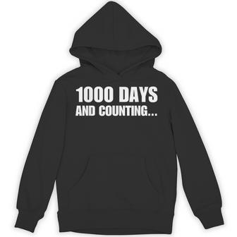 1000 Days And Counting Dry Streak And Counting Days Hoodie - Thegiftio UK
