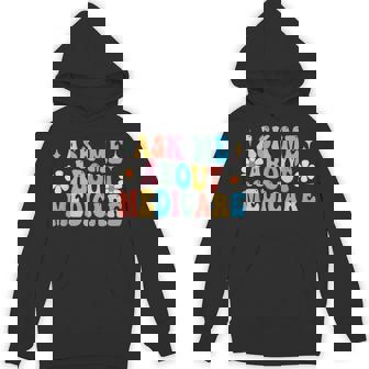 Ask Me About Medicare Insurance Agent Broker Sales Marketing Unisex Hoodie | Mazezy