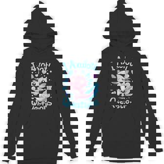 I Axolotl Questions Cute Kawaii Animal Pun Hoodie | Seseable CA