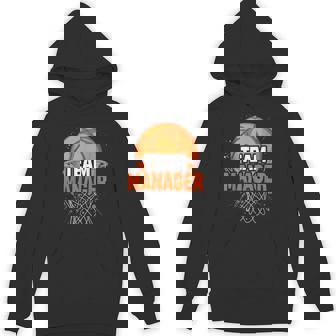 Basketball Team Manager Sports Game Lovers Hoodie - Monsterry