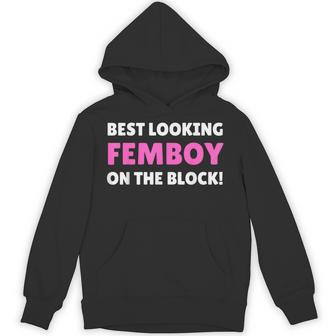 Best Looking Femboy Femboy And Cute Feminine Boy Hoodie - Thegiftio UK
