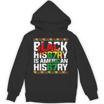 Black History Is American History African American 67 Hoodie - Thegiftio