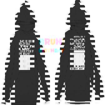 Bruh It's My 10Th Birthday Sign My 10 Years Old Boys Hoodie - Monsterry