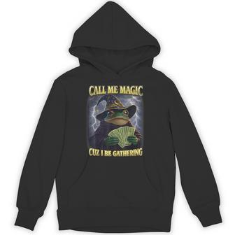 Call Me Magic Cuz I Be Gathering Frog Money Mage Gamer Hoodie - Thegiftio UK