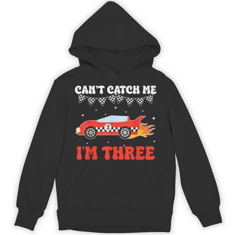 Can’T Catch Me I’M Three 3Rd Birthday Red Racing Car Boys Hoodie - Thegiftio UK