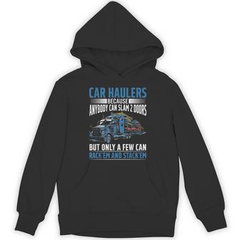 Car Haulers Because Anybody Can Slam 2 Doors Hoodie - Thegiftio UK