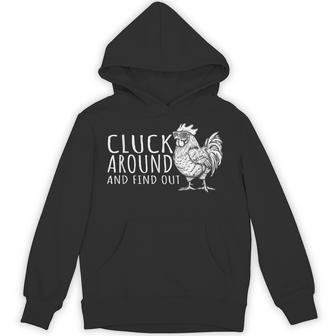Cluck Around And Find Out Cluck Around And Find Out Hoodie - Thegiftio UK