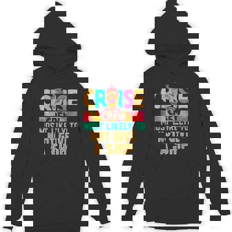 Cruise Crew Most Likely To Not Give A Ship Hippie Hoodie - Thegiftio