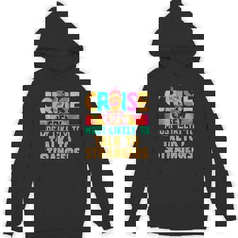 Cruise Crew Most Likely To Talk To Strangers Hippie Hoodie - Thegiftio