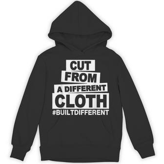 Cut From A Different Cloth Buildifferent Positive Quote Hoodie - Thegiftio UK