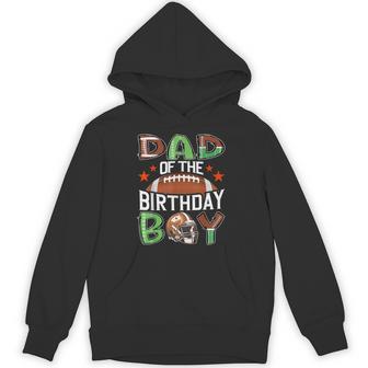 Dad Of The Birthday Boy Game Day Football Hoodie - Thegiftio UK