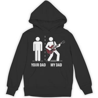 Your Dad My Dad Father Music Guitar Player Humor Hoodie - Thegiftio UK