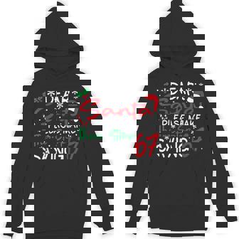Dear Santa Please Make Them Stop Saying 6-7 Christmas Hoodie | Seseable UK