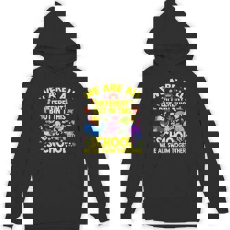 We Are Different But In This School We All Swim Together Hoodie | Mazezy