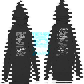 I Don't Need Therapy I Just Need To Go Diving Scuba Diving Hoodie - Thegiftio