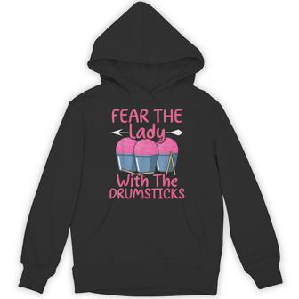 Fear The Lady With The Drumsticks Cardio Drumming Hoodie - Thegiftio UK