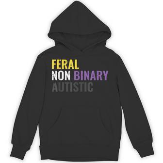 Feral Non Binary Autistic Lgbt Lgbtq Pride Nonbinary Hoodie - Thegiftio UK