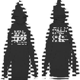 Finally Free Breakup Quote Divorce Saying Vintage Freedom Hoodie | Mazezy