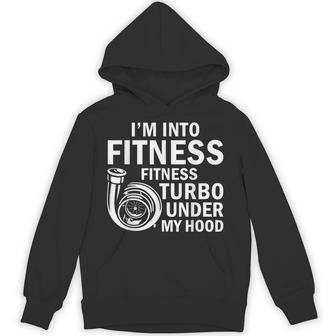 Fitness Turbos Under My Hood Car Guy Car Enthusiast Hoodie - Thegiftio UK
