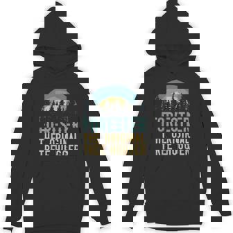 Forester The Original Tree Hugger Forester Hoodie - Thegiftio