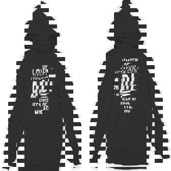 I'm Often Mistaken For An Adult Because Of My Age Hoodie - Monsterry