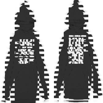 Future Garage Saler Quote From Mom Dad For Kids Cute Unisex Hoodie | Mazezy