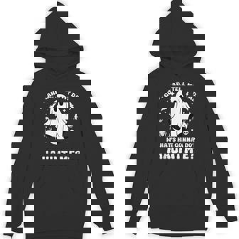 Go Ahead Tell My Dad What's He Gonna Do Haunt Me Hoodie | Mazezy