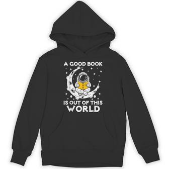 Good Book Is Out Of This World Astronaut Moon Space Reading Hoodie - Thegiftio UK