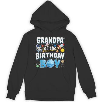 Grandpa Of The Birthday Boy Astronaut Family Space Planets Hoodie - Thegiftio UK