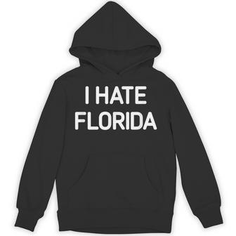 I Hate Florida Jokes Sarcastic Hoodie - Thegiftio