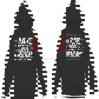 Health Insurance Agent Ask Me About Medicare Cute Marketing Unisex Hoodie | Mazezy