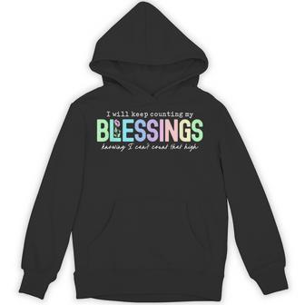I'll Keep Counting My Blessings Hoodie - Thegiftio UK