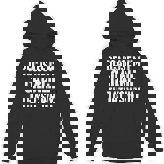 Because I'm Charlie That's Why Am Personalized Name Hoodie - Monsterry