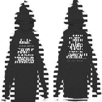 I’M The Favorite Grandchild Hoodie | Mazezy