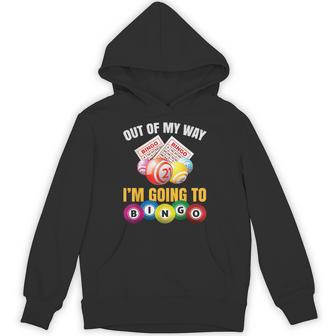 Out Of My Way I'm Going To Bingo Bingo Game Lover Hoodie - Thegiftio UK